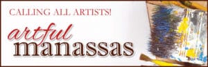 Calling All Artists: Artful Manassas